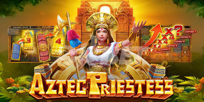 Rahasia Sukses Berburu Jackpot di Slot Aztec Priestess